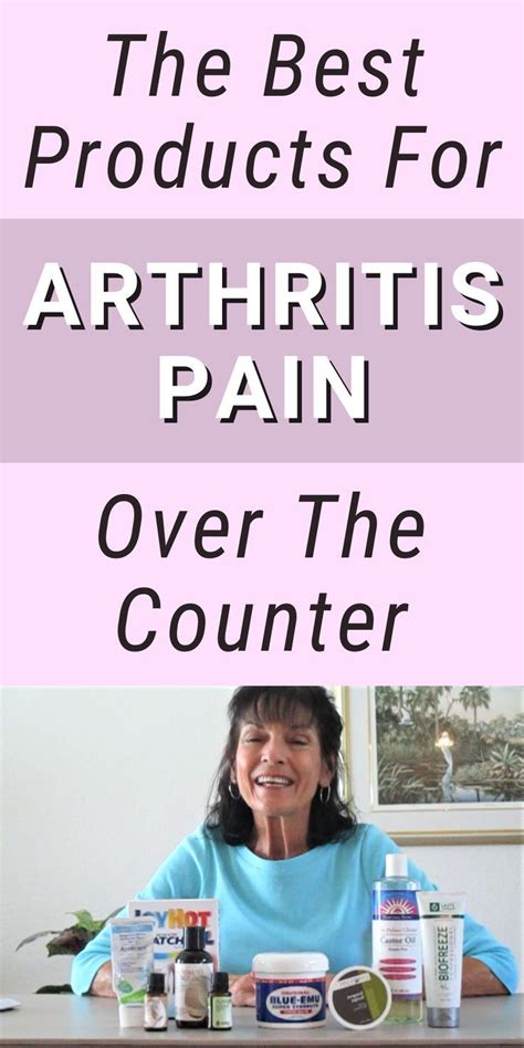 List Of The Best Over The Counter Products For Arthritis Fitness Best Arthritis Medicine