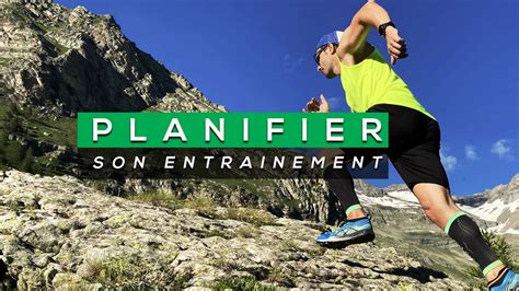 Comment Faire Son Plan D Entrainement En Trail Running Passion Trail