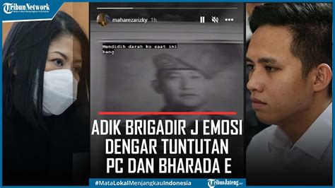 Adik Brigadir J Emosi Dengar Tuntutan Putri Candrawathi Dan Bharada E