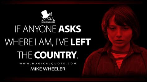 Mike Wheeler Quotes - MagicalQuote