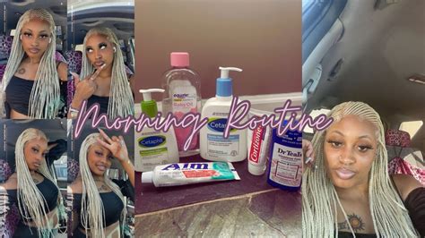 Morining Routine Grwm Skin Care Outfit Choices More Chasity K