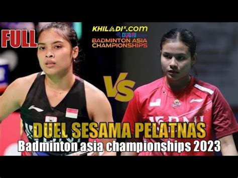 Gregoria M Tunjung Vs Komang Ayu Cahya Dewi Badminton Asia