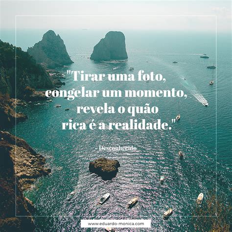 25 Frases Inspiradoras para Fotógrafos Eduardo Mônica