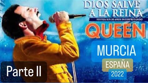 Parte Ii God Save The Queen Dios Salve A La Reina Murcia Tributo A