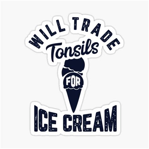 Funny Tonsil Out Ice Cream Get Well For Tonsillectomy Sticker By