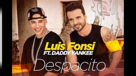 Despasito Luis Fonsi Ft Daddy Yankee Youtube