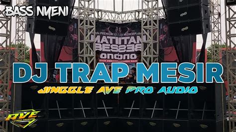 Dj Trap Mesir Full Bass Nyeni Youtube