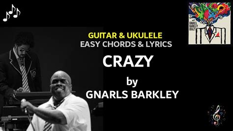 Crazy By Gnarls Barkley Guitar And Ukulele Chords And Lyrics ~ Capo 3 ~ Youtube