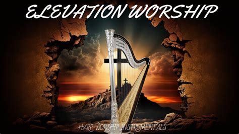 Elevation Worship Prophetic Harp Warfare Instrumental David Harp