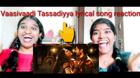 Vaasivaadi Tassadiyya Lyrical Video Song Reaction Bangarraju Movie