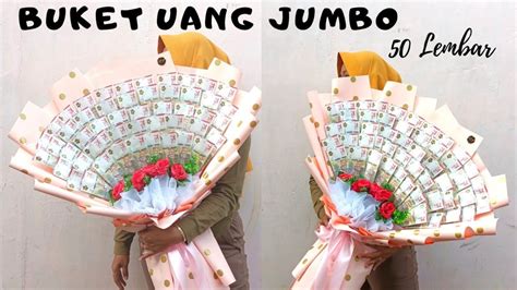 Tutorial Buket Uang Jumbo 50 Lembar Diy Buket Uang Jumbo Tutorial