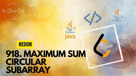 Maximum Sum Circular Subarray Leetcode Medium Java Code Youtube