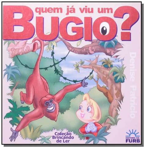 Quem Ja Viu Um Bugio Livros De Literatura Infantil Magazine Luiza