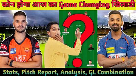 Srh Vs Lkn Dream11 Team Srh Vs Lsg Dream11 Prediction Srh Vs Lkn