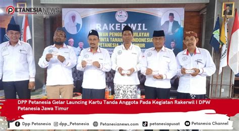 Dpp Petanesia Gelar Launcing Kartu Tanda Anggota Pada Kegiatan Rakerwil