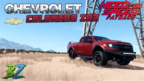 Chevrolet Colorado Zr Nuevo Coche Need For Speed Payback Youtube