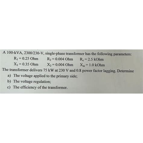 Solved A Kva V Single Phase Transformer Has Chegg