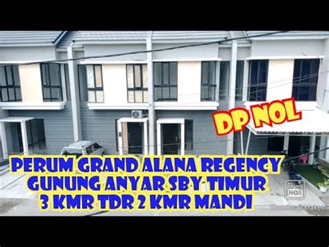 Dp Nol Perum Grand Alana Regency Gunung Anyar Surabaya Timur Selalu