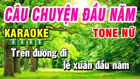 Câu Chuyện Đầu Năm Karaoke Tone Nữ Beat Hay Dễ Hát 2024 Trần Lê