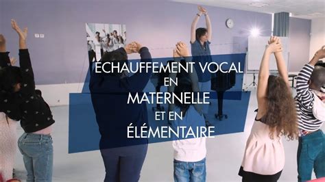 Echauffement vocal en maternelle et en élémentaire en 2023