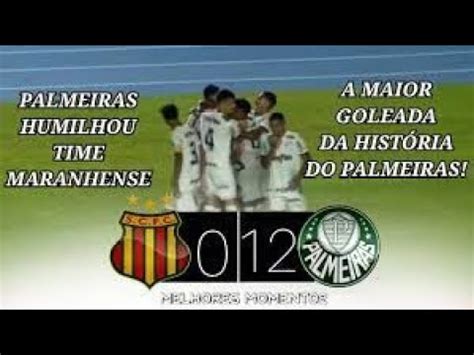 Veja A Maior Goleada Do Palmeiras 12 X 0 Sampaio Correia YouTube