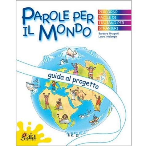 Parole Per Il Mondo La Guida Per Linsegnante Volumi Tematici