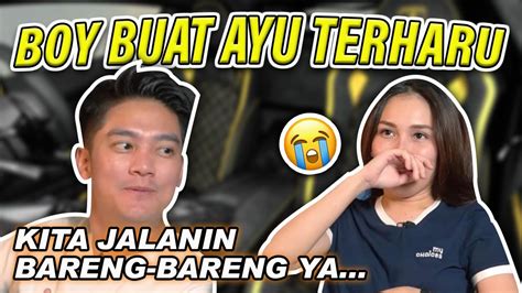 AYU TING TING DIBUAT TERHARU OLEH UCAPAN BOY WILLIAM JADI NANGIS KAN