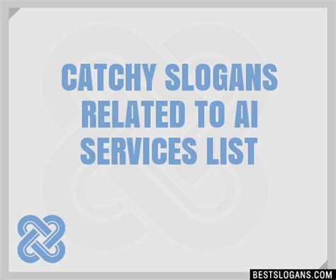 100 Catchy Related To Ai Services Slogans 2024 Generator Phrases