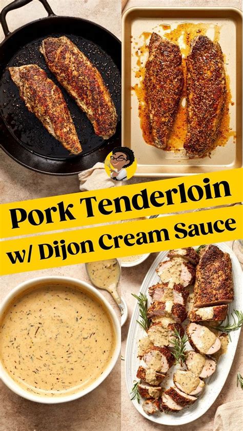 Best Ever Pork Tenderloin With Dijon Cream Sauce Recipe Cooking Pork Tenderloin Pork