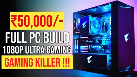 Rs 50000 Ultra Gaming PC Build 1080p India 2020 I PC Build Under 50000