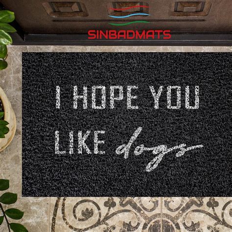 I Hope You Like Dogs Doormat Etsy