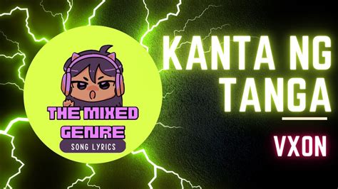 Vxon Knt Kanta Ng Tanga Song Lyrics Version Youtube