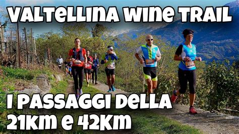 Valtellina Wine Trail Passaggi Della Km E Km Youtube