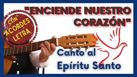 Canto al Espiritu santo catolico con letra y acordes de guitarra Tú