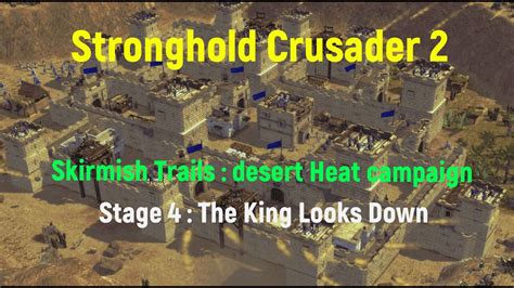 Stronghold Crusader 2 Skirmish Trails Desert Heat Campaign