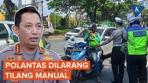 Kapolri Instruksikan Polantas Tak Lagi Tilang Manual Youtube