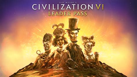 Civilization Vi Leader Pass Revealed Egm