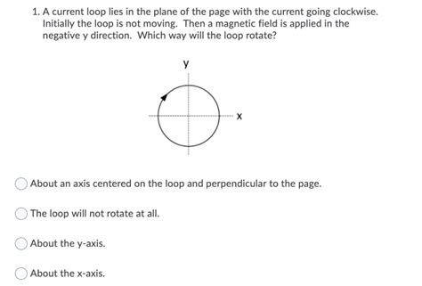 Solved 1 A Current Loop Lies In The Plane Of The Page With