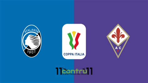 Coppa Italia Atalanta Fiorentina Probabili Formazioni Dove Vederla E