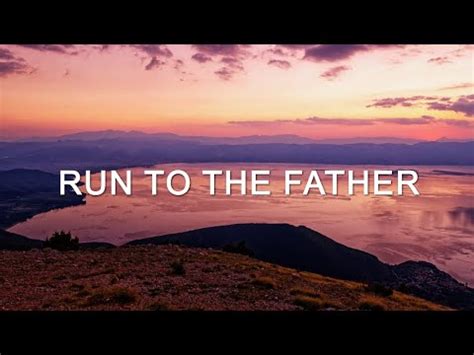 Cody Carnes Run To The Father Lyric YouTube