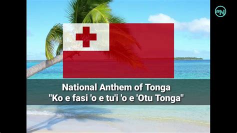 National Anthem Of Tonga Ko E Fasi O E Tui O E Otu Tonga Youtube