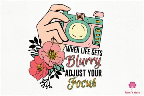 Digital When Life Gets Blurry Adjust Your Focus Png Cut File Digital