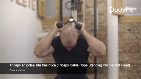 Tríceps en polea alta tras nuca Triceps Cable Rope Standing Pull