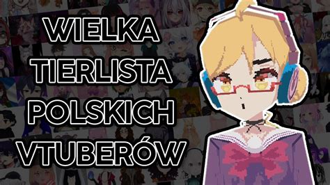 Wielka Tierlista Polskich Vtuber W Youtube