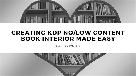 Creating Kdp No Low Content Book Interior Made Easy Earn Rupees Online