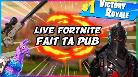 LIVE FORNITE FAIT TA PUB ECHANGE SAUVER LE MONDE YouTube