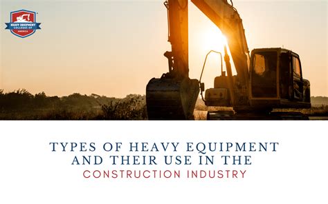 Types of Heavy Equipment and Their Use in the Construction Industry