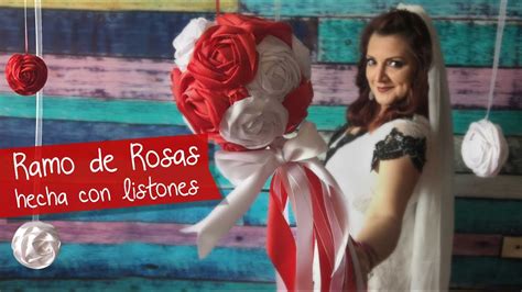 Ramo De Rosas Con Listones Boda DIY Chuladas Creativas YouTube