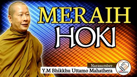 Meraih Hoki Dan Happy Y M Bhikkhu Uttamo Mahathera Ceramh Dhamma