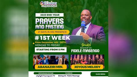 Day Of Days Of Prayers And Fasting With Bishop Dr Fidele Masengo